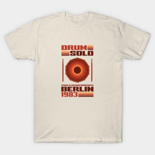 Drum Solo World Championships - Berlin 1983 T-Shirt